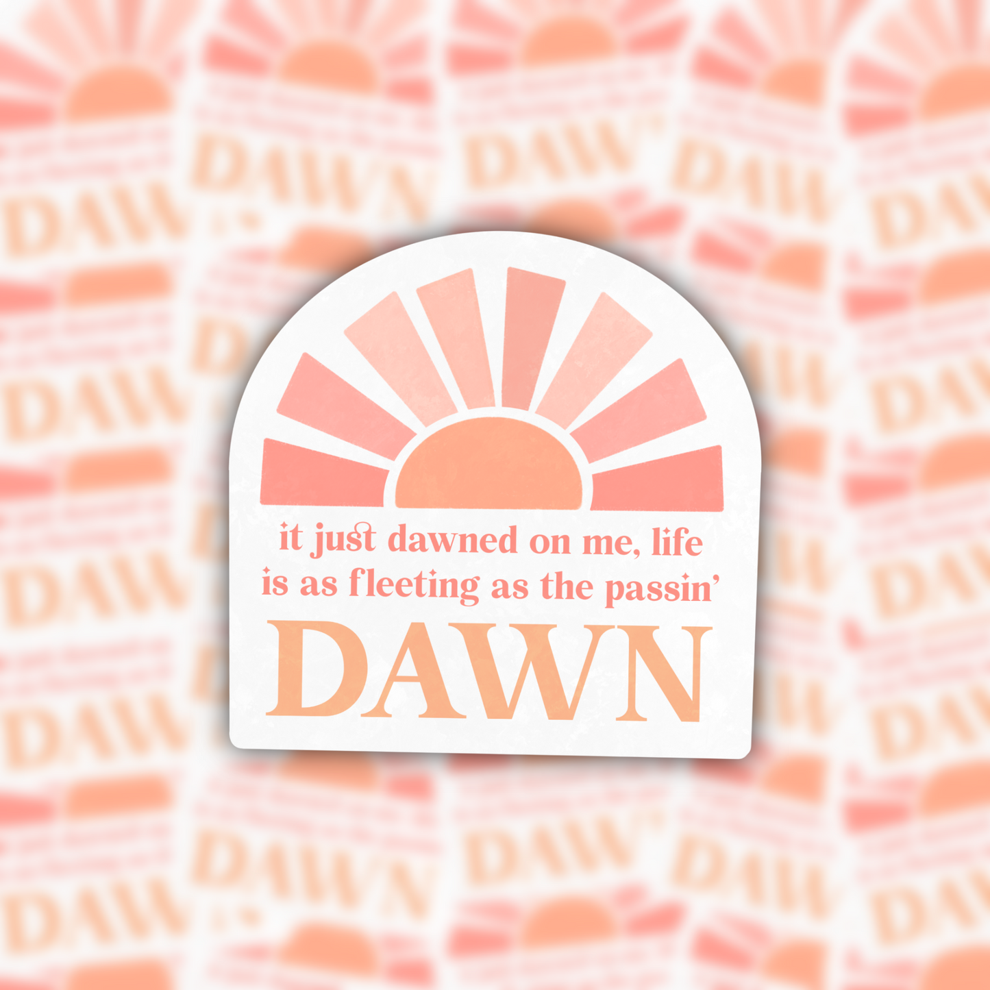 the passin' dawns waterproof sticker